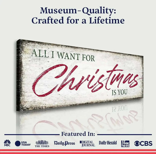 All I Want For Christmas Is You Sign III Cartsfy Inc.