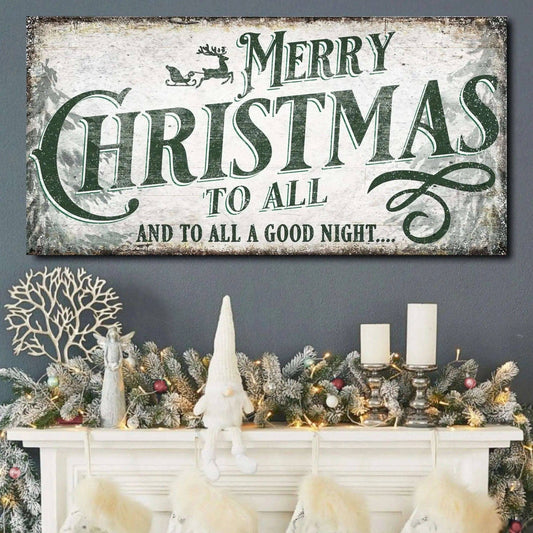 Merry Christmas To All And Goodnight Sign II Tailored Canvases 20x10 inch Medium Premium Gallery Wrapped 48x24 inch Large Premium Gallery Wrapped 60x30 inch Extra Large Premium Gallery Wrapped 20x10 inch Medium Premium Gallery Wrapped-48x24 inch Large Premium Gallery Wrapped-60x30 inch Extra Large Premium Gallery Wrapped-