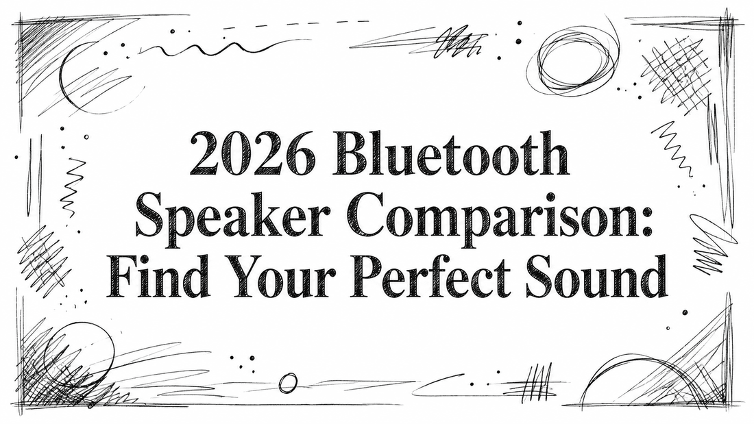 2026 Bluetooth Speaker Comparison: Find Your Perfect Sound