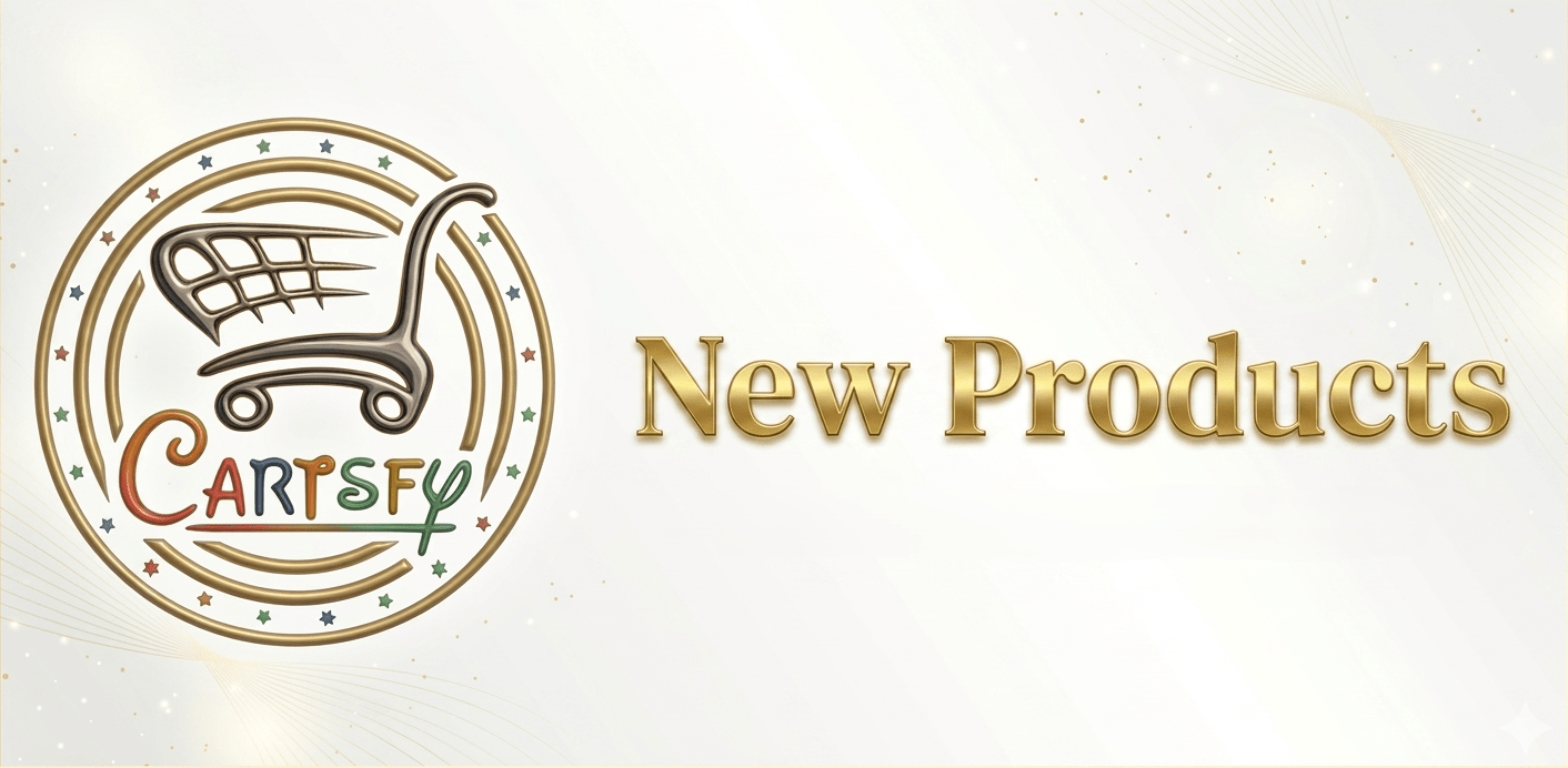 New Arrivals: Explore Our Latest Products Collection - Cartsfy Inc.