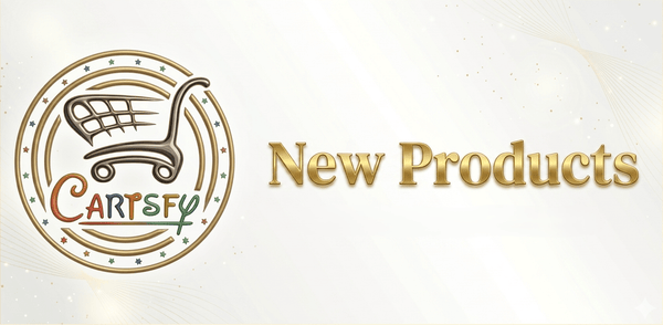 New Arrivals: Explore Our Latest Products Collection - Cartsfy Inc.
