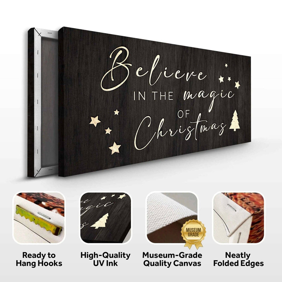Believe In The Magic Of Christmas Sign II Tailored Canvases 20x10 inch Medium Premium Gallery Wrapped 48x24 inch Large Premium Gallery Wrapped 60x30 inch Extra Large Premium Gallery Wrapped 20x10 inch Medium Premium Gallery Wrapped-48x24 inch Large Premium Gallery Wrapped-60x30 inch Extra Large Premium Gallery Wrapped-