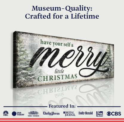 Have Yourself a Merry Little Christmas Sign VII Tailored Canvases 12x36 inch Medium Premium Gallery Wrapped 16x48 inch Large Premium Gallery Wrapped 20x60 inch Extra Large Premium Gallery Wrapped 12x36 inch Medium Premium Gallery Wrapped-16x48 inch Large Premium Gallery Wrapped-20x60 inch Extra Large Premium Gallery Wrapped-