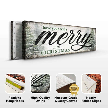 Have Yourself a Merry Little Christmas Sign VII Tailored Canvases 12x36 inch Medium Premium Gallery Wrapped 16x48 inch Large Premium Gallery Wrapped 20x60 inch Extra Large Premium Gallery Wrapped 12x36 inch Medium Premium Gallery Wrapped-16x48 inch Large Premium Gallery Wrapped-20x60 inch Extra Large Premium Gallery Wrapped-