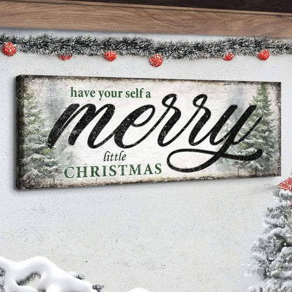 Have Yourself a Merry Little Christmas Sign VII Tailored Canvases 12x36 inch Medium Premium Gallery Wrapped 16x48 inch Large Premium Gallery Wrapped 20x60 inch Extra Large Premium Gallery Wrapped 12x36 inch Medium Premium Gallery Wrapped-16x48 inch Large Premium Gallery Wrapped-20x60 inch Extra Large Premium Gallery Wrapped-