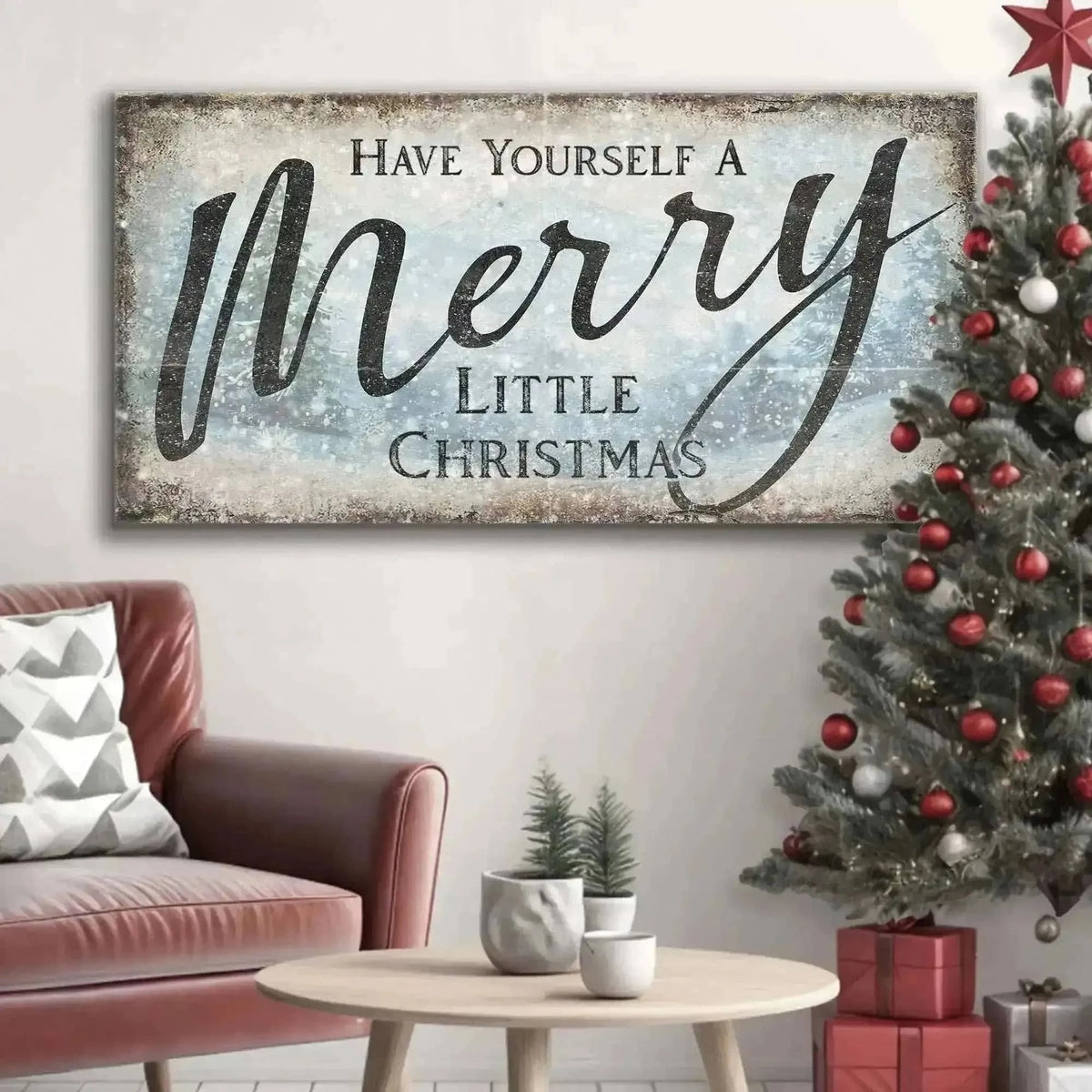 Have Yourself A Merry Little Christmas Sign XI Cartsfy Inc.