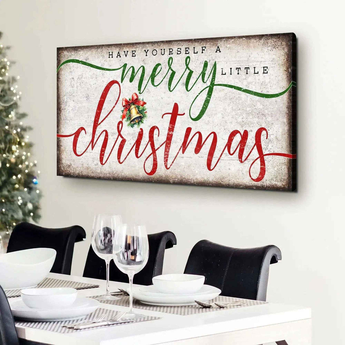 Have Yourself A Merry Little Christmas Sign XII