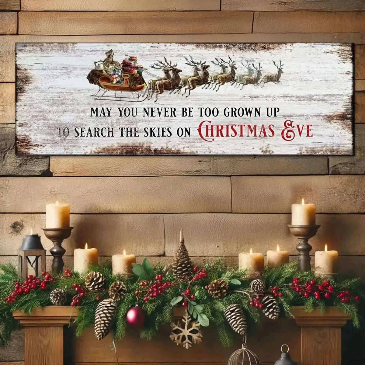 May You Never Be Too Grown Up To Search The Skies On Christmas Eve Sign II Cartsfy Inc.