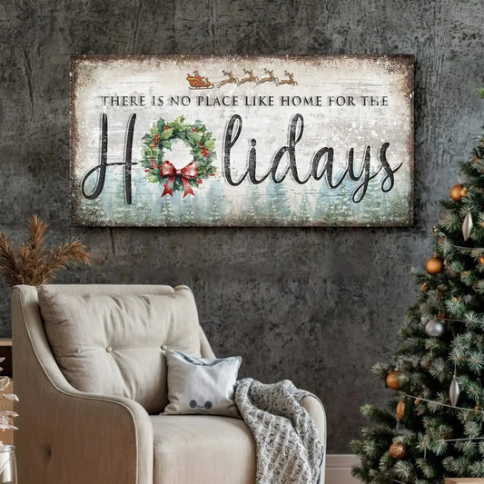 There's No Place Like Home For The Holidays Christmas Sign IV Cartsfy Inc.